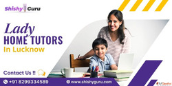 Lady Home Tutors in Lucknow