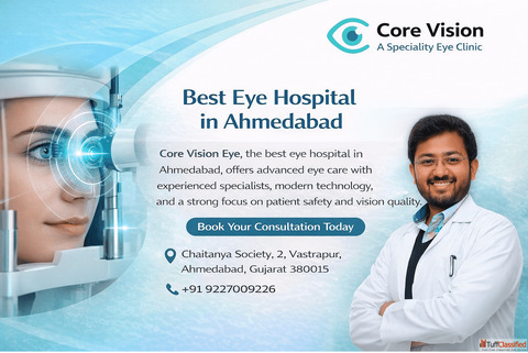 Get Better Vision with a Top Eye Hospital in Ahmedabad - Core Vision Eye