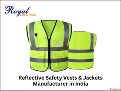 Reflective Safety Vests Jackets Manufacturer in India