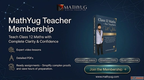 MathYug Teacher Membership - Complete Class 12 Maths Teaching Solution