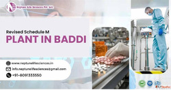 Revised Schedule M Plant in Baddi - Neptune Lifesciences