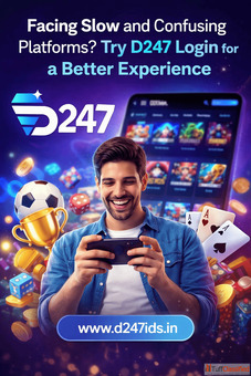 Facing Slow and Confusing Platforms Try D247 Login for a Better Experience