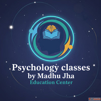 Psychology classes by Madhu Jha