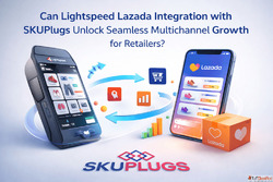 Can Lightspeed Lazada Integration with SKUPlugs Unlock Seaml...