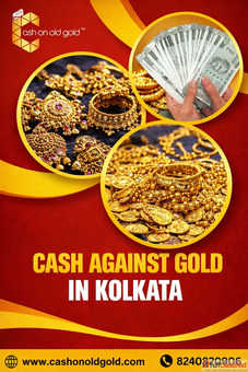 Cash Against Gold in Kolkata - Cash On Old Gold