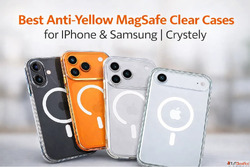 Best Anti-Yellow MagSafe Clear Cases for iPhone Samsung Crys...