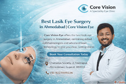 Advanced Lasik Eye Surgery in Ahmedabad at Core Vision Eye f...