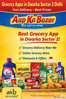 Best Grocery App Dwarka Sector 2 - Aap Ka Bazar