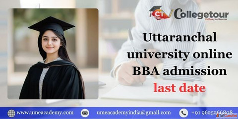 Uttaranchal university online BBA admission last date