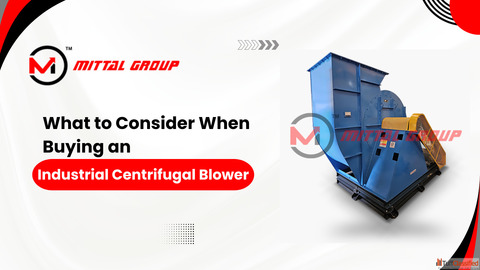What to Consider When Buying an Industrial Centrifugal Blower