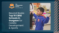 Top 10 CBSE Schools in Gurgaon for Holistic Development Spor...
