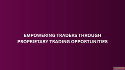 Empowering Traders Through Proprietary Trading Opportunities