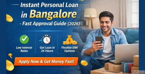 Instant Personal Loan in Bangalore Fast Approval Guide 2026