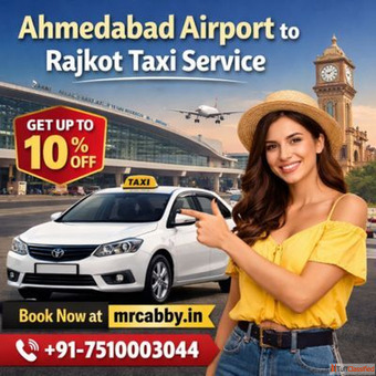 Reliable Ahmedabad Airport to Rajkot Taxi Service at Best Price