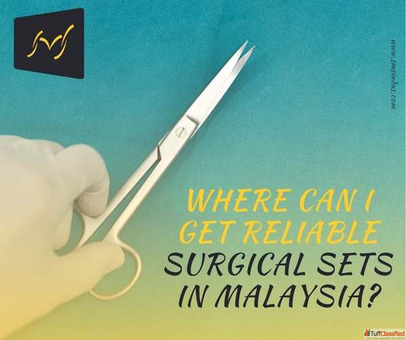Where Can I Get Reliable Surgical Sets in Malaysia