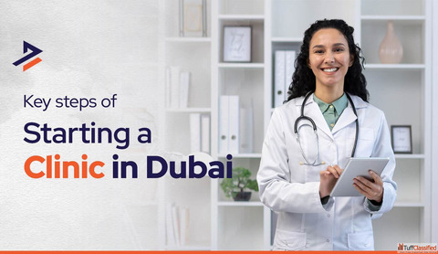 How to Start a Clinic in Dubai Step-by-Step Guide
