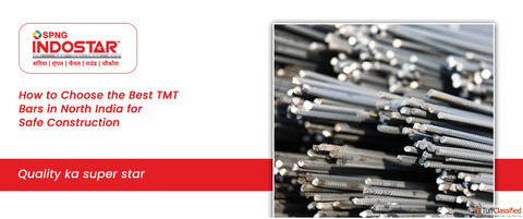 How to Choose the Best TMT Bars in North India for Safe Construction