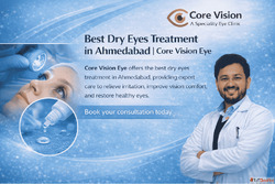 Manage Eye Discomfort with Dry Eyes Treatment in Ahmedabad