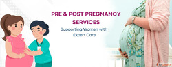 Pre Post Pregnancy Care in Ahmedabad - Expert Maternity Supp...
