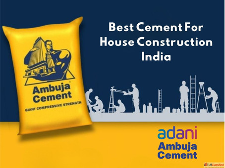 Ambuja Cements - Best Cement for House Construction in India