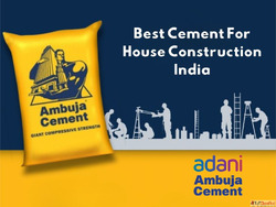 Ambuja Cements - Best Cement for House Construction in India