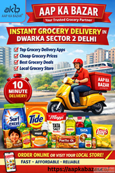 Instant Grocery Delivery Dwarka Sector 2 - Aap Ka Bazar