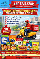 Instant Grocery Delivery Dwarka Sector 2 - Aap Ka Bazar