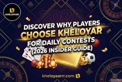 Discover Why Players Choose Kheloyar for Daily Contests 2026...