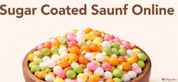 Shop Premium Sugar Coated Saunf Online in India