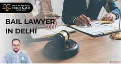 Looking for Bail Lawyer in Delhi for Bail Process Help