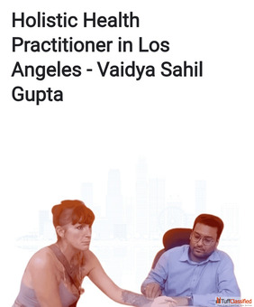 Holistic Health Practitioner in Los Angeles - Vaidya Sahil Gupta