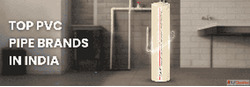 Top PVC Pipe Brands in India