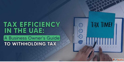 Withholding Tax Services in UAE Expert Compliance Advisory S...