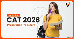How to Start CAT 2026 Preparation from Zero