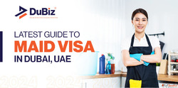 Maid Visa Dubai Requirements - Complete Guide for 2026