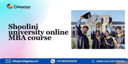 Shoolini university online MBA course