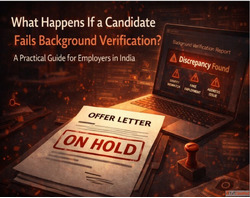 What Happens If a Candidate Fails Background Verification