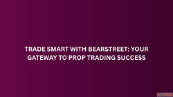 Trade Smart with BearStreet Your Gateway to Prop Trading Suc...