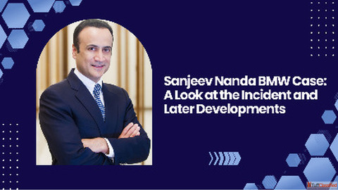Sanjeev Nanda BMW Case A Look at the Incident and Later Developments