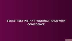 BearStreet Instant Funding Trade with Confidence