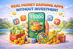 Best Real Money Earning Apps in India Without Investment