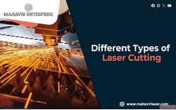 Different Types of Laser Cutting