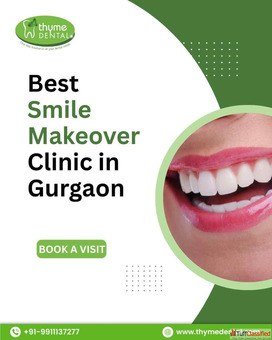 Best Smile Makeover Clinic in Gurgaon Thyme Dental