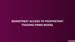 BearStreet Access to Proprietary Trading Firms Model