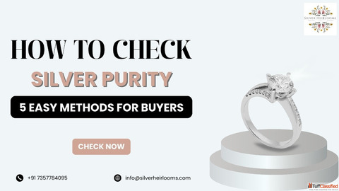 How To Check Silver Purity 5 Easy Methods For Buyers