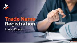 Trade Name Registration in Abu Dhabi 2026 Guide