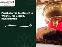 Panchakarma Treatment in Wagholi for Detox Rejuvenation