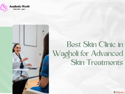 Best Skin Clinic in Wagholi for Advanced Skin Treatments
