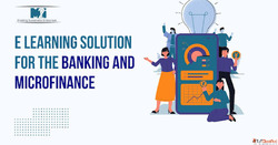 E Learning Solution for Banking and Microfinance Training