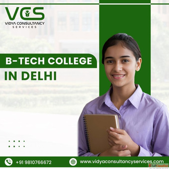 Guide to Admission in BTech College in Delhi